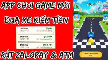 App mới MAGIC CAR đua xe kiếm tiền miễn phí rút về Zalopay hoặc ngân hàng | kiếm tiền online 