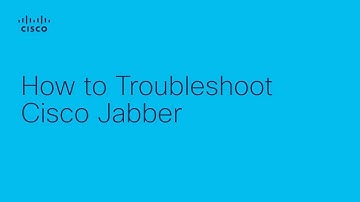How to Troubleshoot Cisco Jabber Clients | Common Issues and Fixes