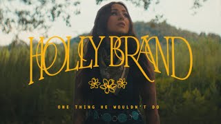 One Thing He Wouldn't Do – Holly Brand