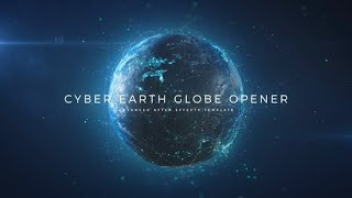 Cyber Earth Globe Opener AFTER Effects Template Videohive 29647647