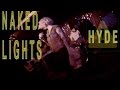 Naked Lights - Hyde (3.22.2017 @KnockoutSF)