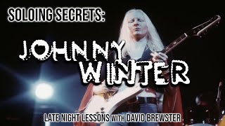 Soloing Secrets - Johnny Winter