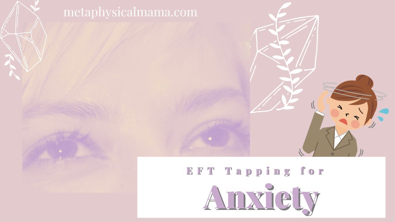EFT Tapping for Stress and Anxiety - YouTube
