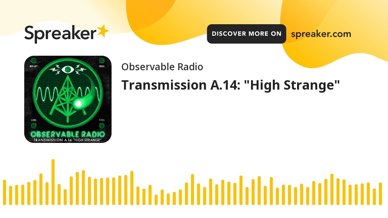 Transmission A.14: "High Strange"