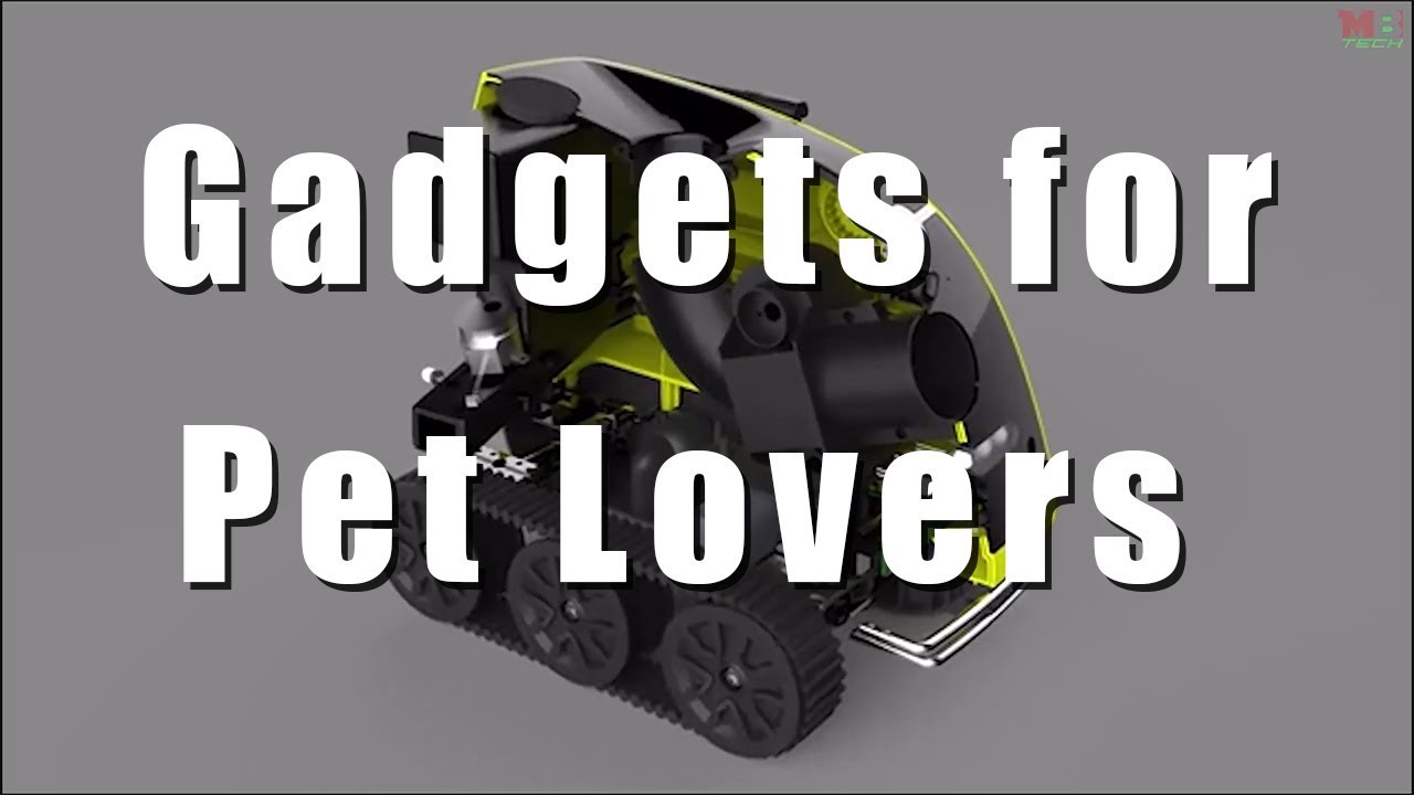5 Must Have Gadgets for PET LOVERS