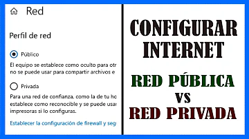 ¿Debo estar en una red privada o pública?