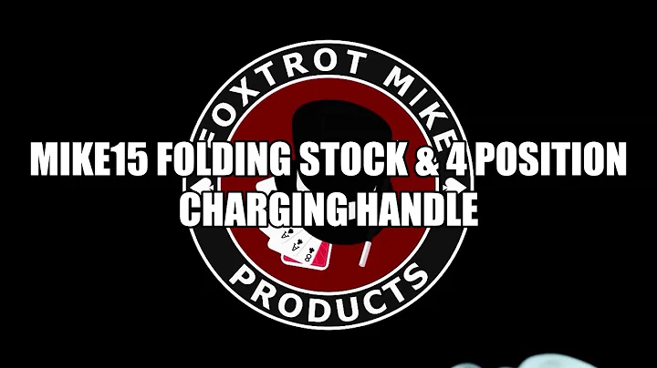 MIKE15 Folding Stock & 4 Position Charging Handle