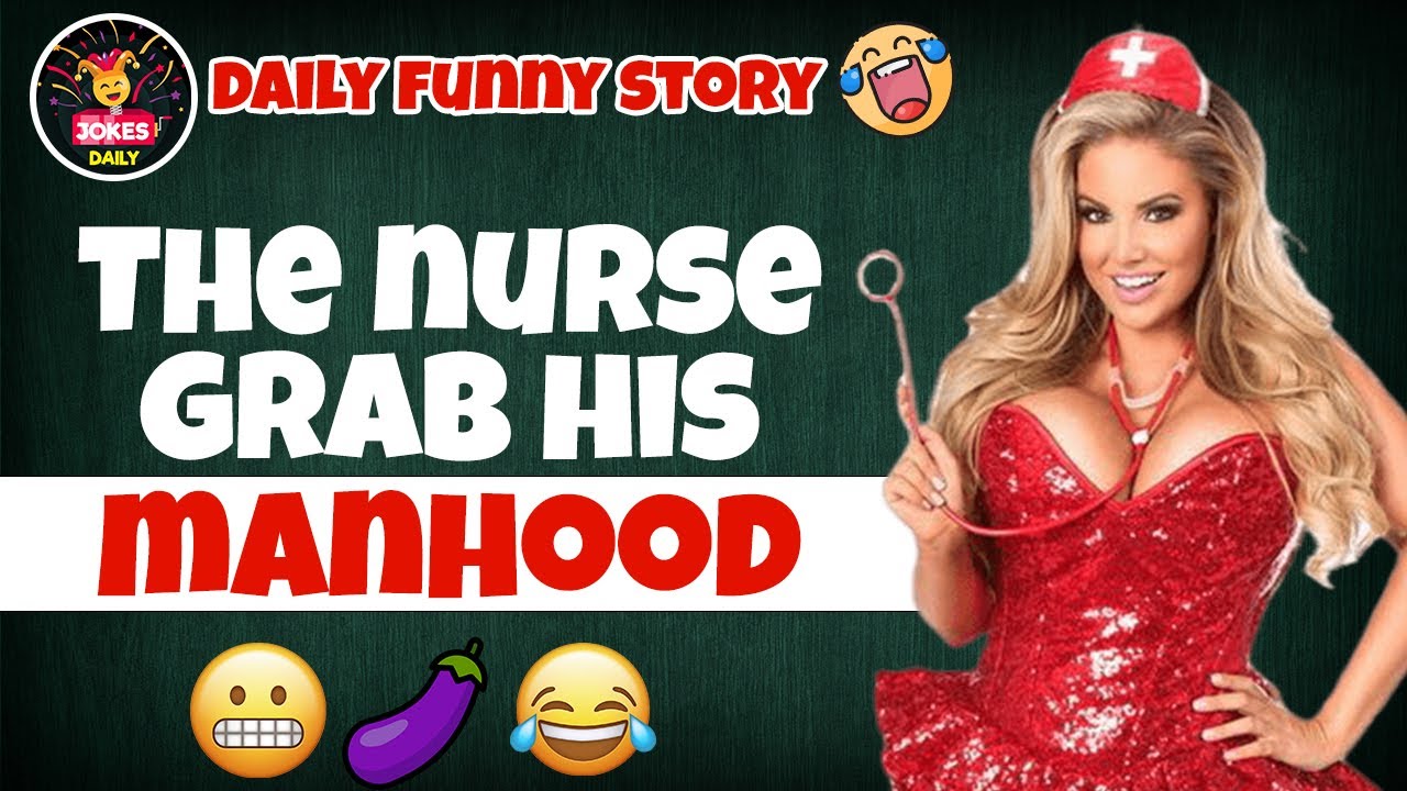 Dirty Joke Young Nurse Was Cleaning A Patient... 😂 YouTube