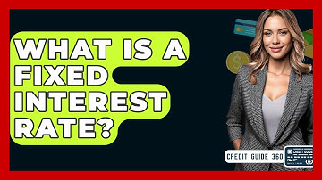 What Is A Fixed Interest Rate? - CreditGuide360.com