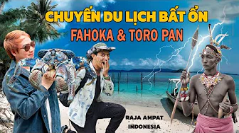REVIEW OF RAJA AMPAT ISLAND. THE CURSE OF FAHOKA AND TORO PAN WHILE TRAVELING IN PAPUA - INDONESIA