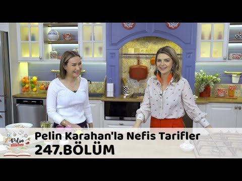 Pelin Karahan'la Nefis Tarifler 247. Bölüm | 27 Kasım 2018