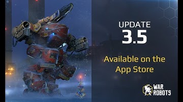 War Robots update 3.5 — on the App Store!