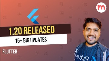 Flutter 1.20 Released | Top 15+ Major Improvements
