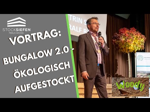 Bungalow 2.0 - Ökologisch aufgestockt - Vortrag unseres Bauherren  Dr. Thoralf Räsch