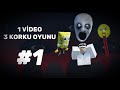BİR VİDEO 3 KORKU OYUNU ROBLOX #1