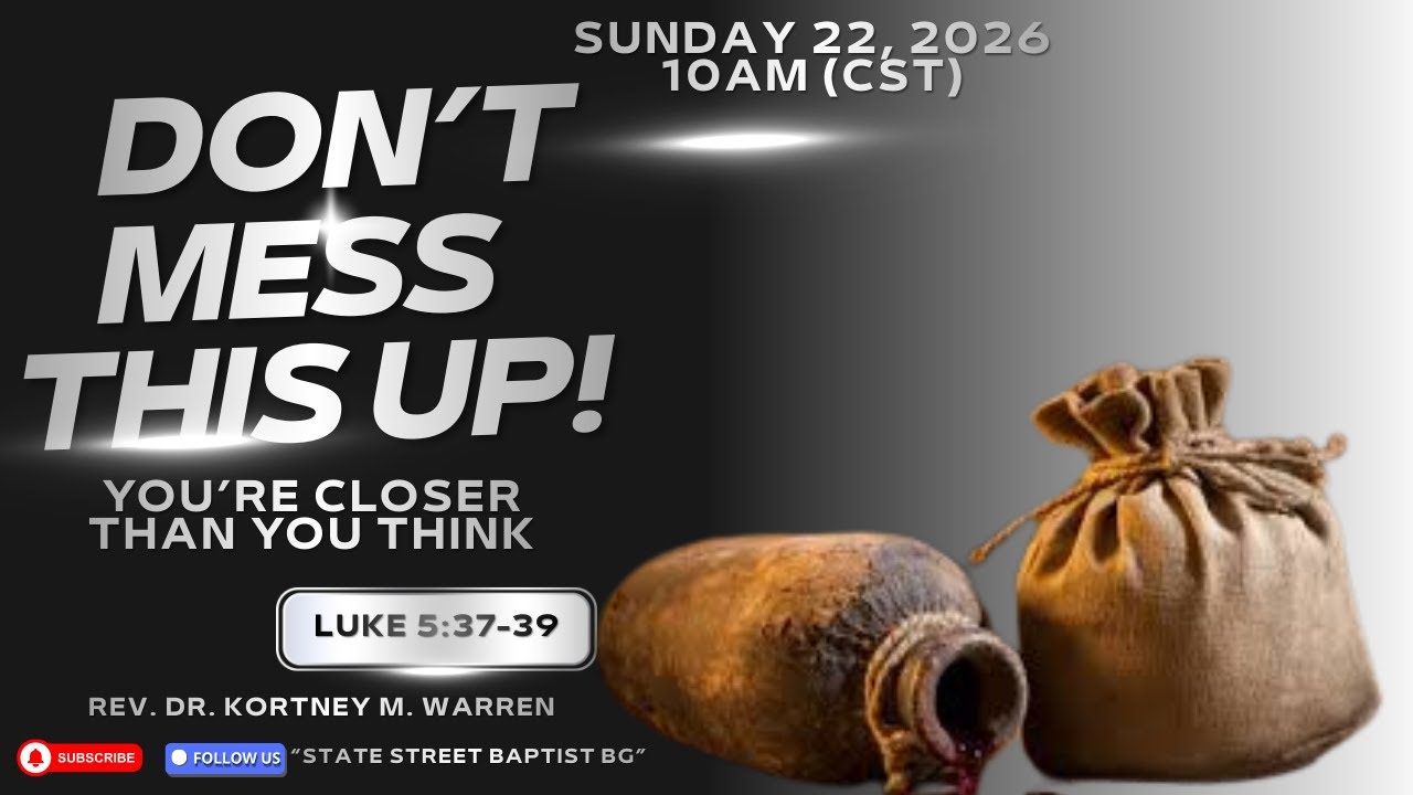 SSBC Morning Worship- "Don't Mess This Up!" 2-22-26