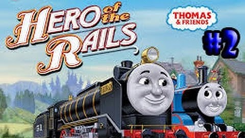 Thomas and Friends : Thomas Hero of the Rails Part #2