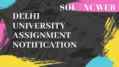 DELHI UNIVERSITY ASSIGNMENTS CALENDER| SOL |NCWEB #duexam2020 #assignments #sol #ncweb #canitinmisra