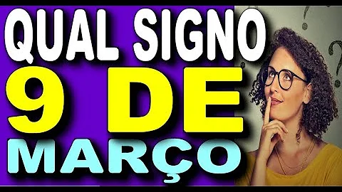 Como são as pessoas nascidas dia 9 de março?