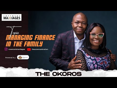 Covenant Marriage Show: Episode 7 :Managing Finance in the Family with The Okoros's