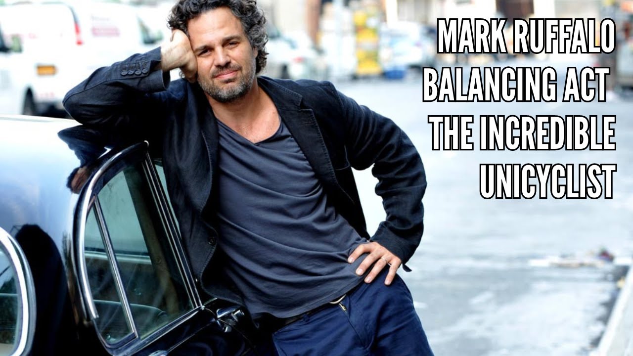 Mark Ruffalo Balancing Act The Incredible Unicyclist YouTube