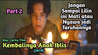 Ternyata Klara adalah.... | ALUR CERITA FILM KEMBALINYA ANAK IBLIS (2019) 2/2