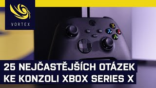 25 nejčastějších otázek ke konzolí Xbox Series X. Odpovídáme na vaše časté dotazy