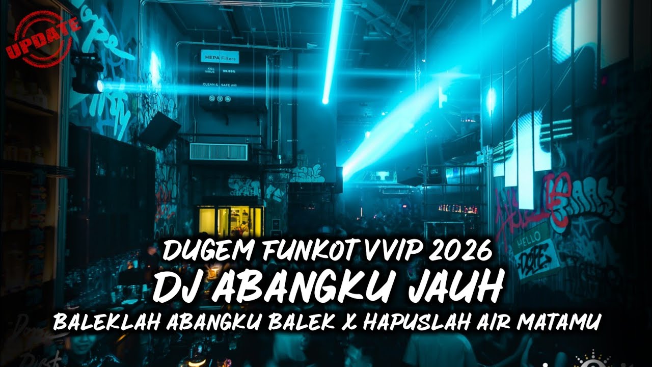 DJ ABANGKU JAUH VERSI KN ‼️ DJ BALEKLAH ABANGKU BALEK ‼️ DUGEM FUNKOT VVIP 2026 @djnaofficial12 
