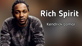 Kendrick Lamar - Rich Spirit ( Lyric Video )