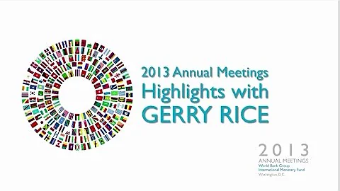 2013 Annual Meetings Highlights with Gerry Rice