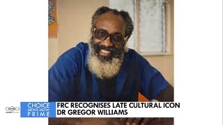 FRC RECOGNISES LATE CULTURAL ICON DR GREGOR WILLIAMS
