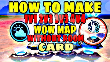 HOW TO MAKE 1V1 2V2 3V3 4V4 MAP WITHOUT ROOM CARD | WOW MAP KASA BNAIN | HOW TO MAKE WOW MAP