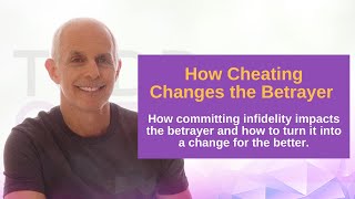 How Cheating Changes the Cheater | Infidelity Expert \& Therapist Todd Creager