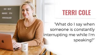 Stop Constant Conversation Interrupters - Terri Cole