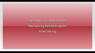 org.dom4j.DocumentException: hibernate.org Nested exception: hibernate.org