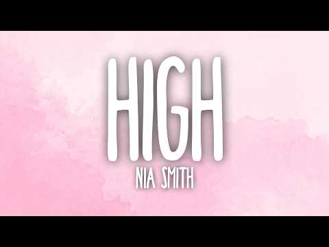 Nia Smith - High (Lyrics)