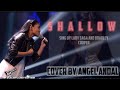 Shallow  by lady gaga cover by angel andal