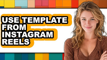 How to Use Template from Instagram Reels - Easy Guide