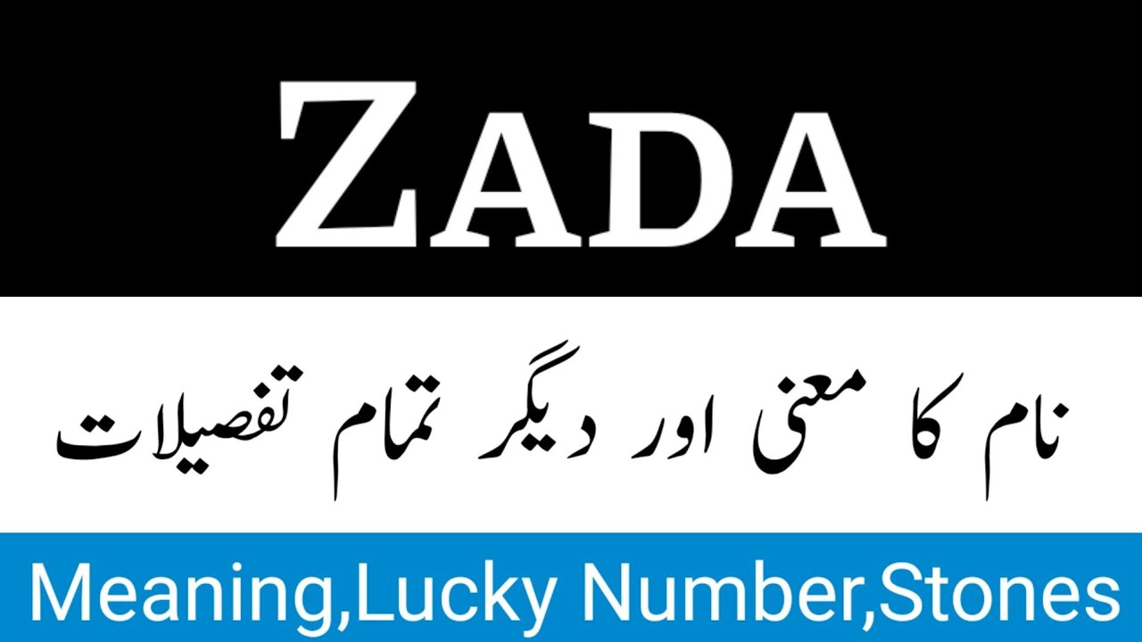 Zada Name Meaning In Urdu Zada Naam Ka Matlab Kya Hai Zada Ka