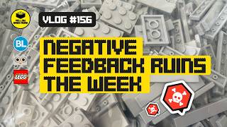 Negative Feedback Ruins The Week – LEGO Bricklink Seller Vlog #156