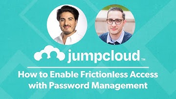 How to Enable Frictionless Access with Password Management | JumpCloud Webinar