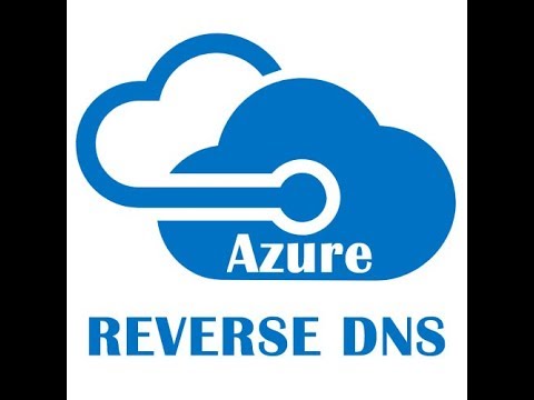 How to setup Reverse DNS for a Public IP Address in Azure