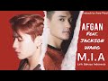 [INDO SUB] AFGAN feat. Jackson Wang - M.I.A Lirik Terjemahan (Bahasa Indonesia)