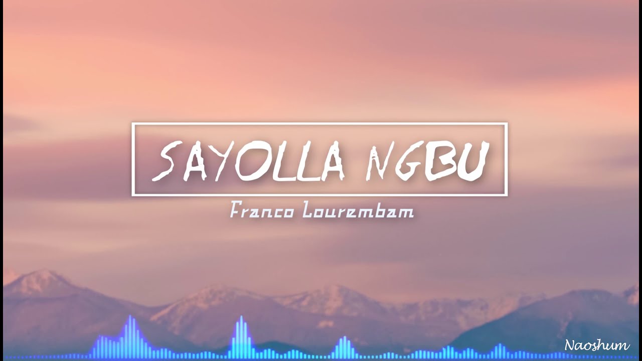 Sayolla Nangbu Lyrics Araba  Bala Franco Lourembam  Manipuri Lyrics Video Romantic Lyrics Manipur