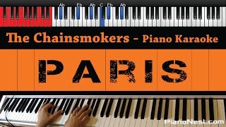 The Chainsmokers - Paris - HIGHER Key (Piano Karaoke / Sing Along)
