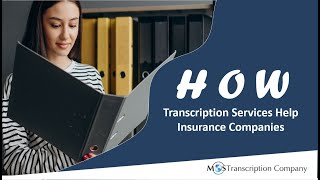 How Transcription Services Help Insurance Companies