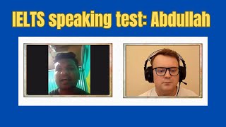 IELTS speaking test: Abdullah