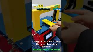 KJ HF 2020X & D Tying Hot melt bonding machine