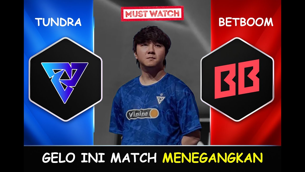 54 MENIT MATCH GELO INI MATCH MENEGANGKAN - TUNDRA VS BETBOOM GROUP STAGE DLS 27 DOTA 2