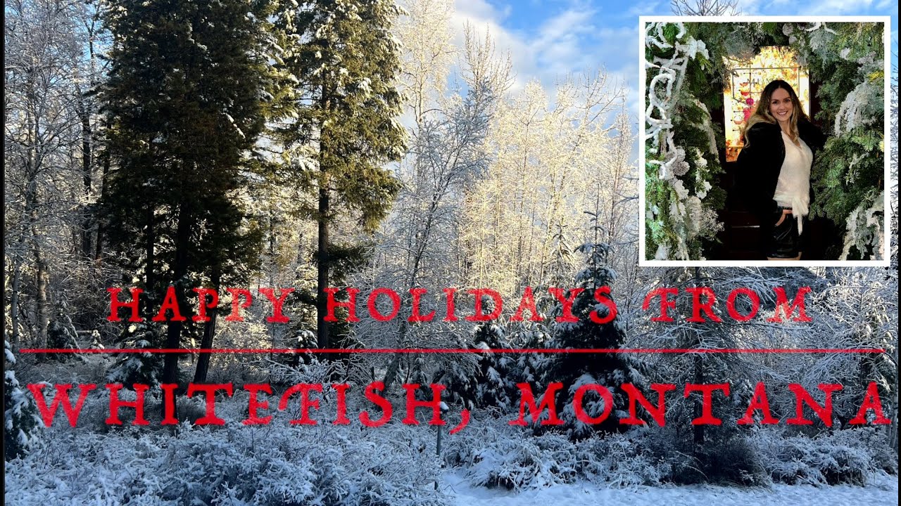 Happy Holidays From Whitefish, Montana! Christmas Preparations) YouTube